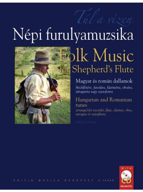 Nesztor Iván:  Túl a vizen-Népi furulyamuzsika magyar és román dallamok- CD melléklettel