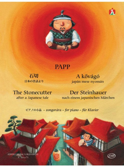 Papp Lajos:  A kővágó - japán mese nyomán, kezdő zongorások számára