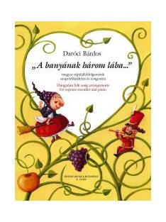 Daróci Bárdos Tamás:  A banyának három lába...