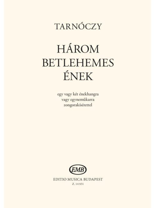 Három betlehemes ének - Tarnóczy László feldolgozásában