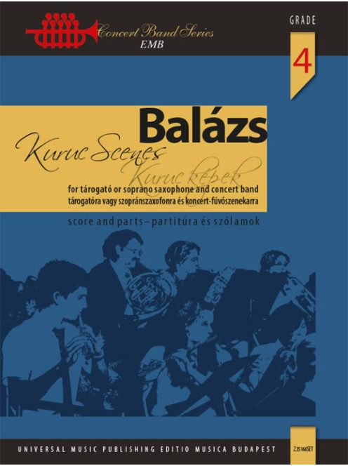 Balázs Árpád: Kuruc képek tárogatóra vagy szopránszaxofonra és koncert-fúvószenekarra