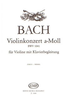 Johann Sebastian Bach:  Violinkonzert a-Moll BWV 1041