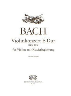 Johann Sebastian Bach:  Hegedűverseny No. 2, E-dúr