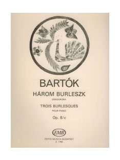 Bartók Béla:  Három burleszk