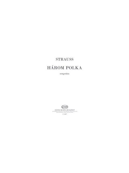 Joseph Strauss,Johann Strauss jun.:  Három polka