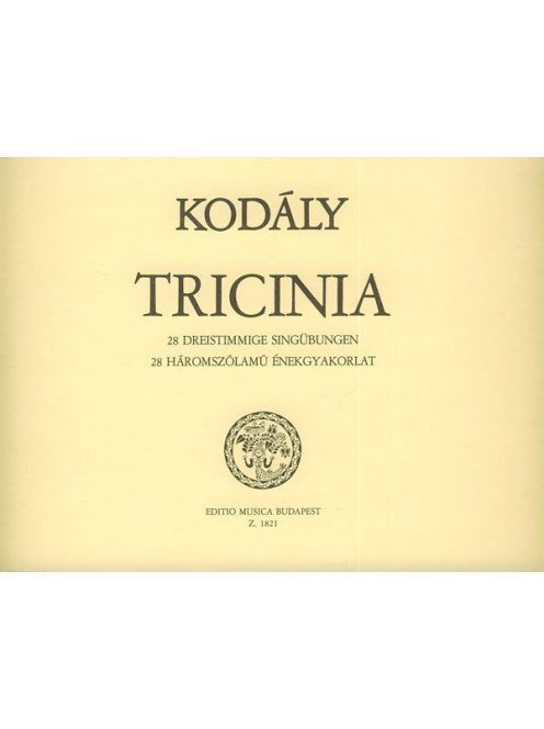 Kodály Zoltán:Tricinia-28 háromszólamú énekgyakorlat