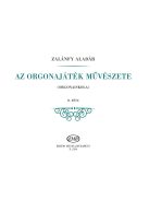 Zalánfy Aladár: Az orgonajáték művészete 2