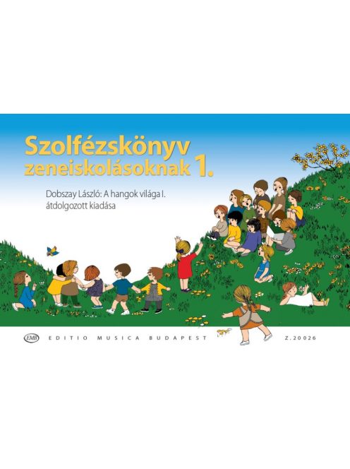Dobszay László Szolfézskönyv zeneiskolásoknak Hangok Világa 1