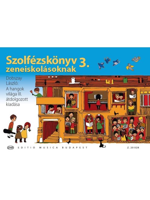 Dobszay László: Szolfézskönyv zeneiskolásoknak 3  (Hangok Világa III új átdolgozott)