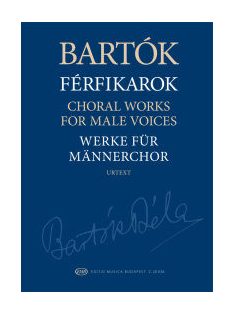 Bartók Béla: Férfikarok