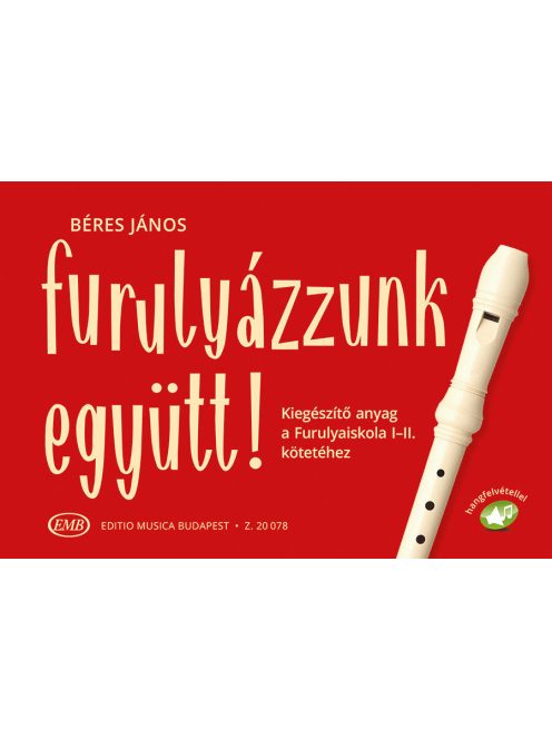 Béres János: Furulyázzunk együtt!