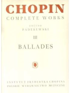   Frédéric Chopin:  Ballades CW III (Paderewski-Bronarski-Turczynski)