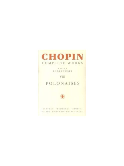 Frédéric Chopin:  Complete Works VIII-POLONAISES