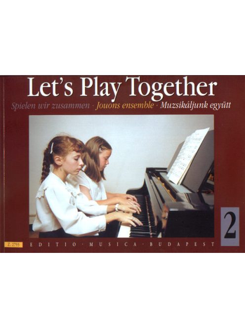 Szávai Magda,Veszprémi Lili:  Muzsikáljunk együtt 2-zongora négykezes