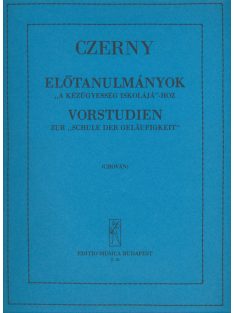 Czerny:Előtanulmányok a kézügyesség iskolájához