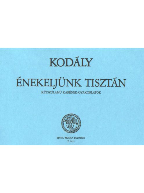 Kodály Zoltán: Énekeljünk tisztán (jelenleg nem elérhető)