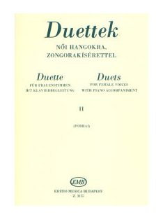   Forrai Miklós:  Duettek II.-női hangokra zongora kísérettel Jelenleg nem kapható (utánnyomás készül)
