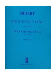 Wolfgang Amadeus Mozart:  Tíz könnyű tánc