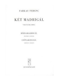 Farkas Ferenc:Két madrigál