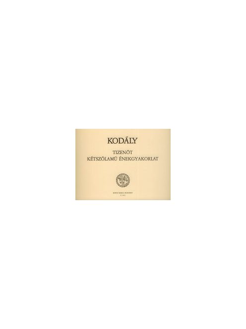 Kodály Zoltán: 15 kétszólamú énekgyakorlat