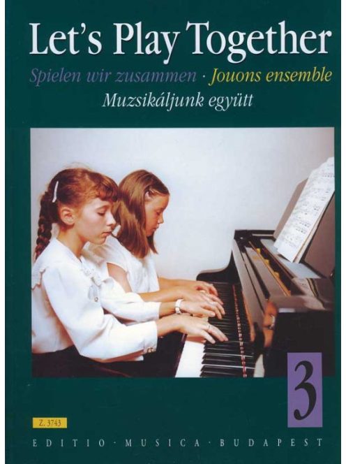 Szávai Magda,Veszprémi Lili:  Muzsikáljunk együtt 3-négykezes zongoradarabok