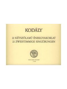 Kodály Zoltán:  22 kétszólamú énekgyakorlat