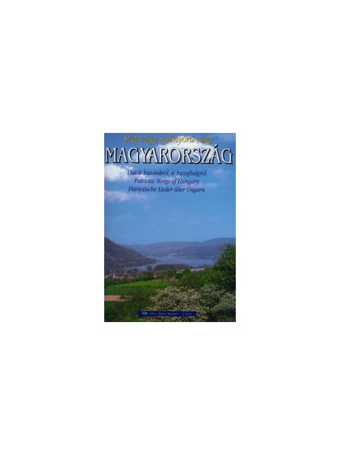 Vas Gábor,Déki Lakatos Sándor:  Szép vagy, gyönyörű vagy Magyarország
