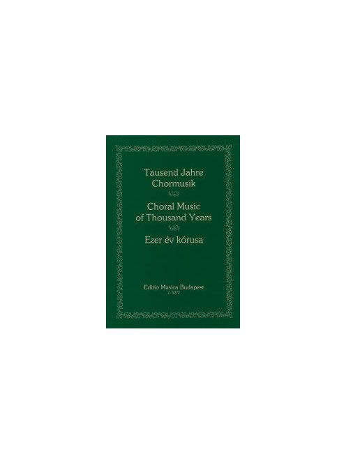 Forrai Miklós:  Ezer év kórusa-kórusgyűjtemény