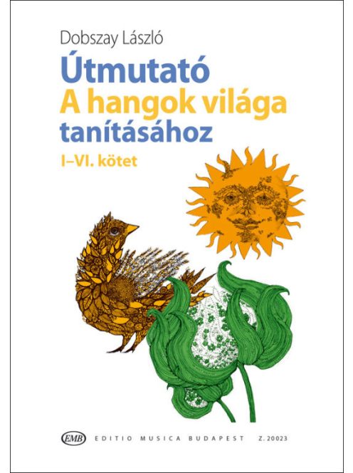Dobszay László:  Útmutató a Hangok világa tanításához 1-VI. (Z.20023)