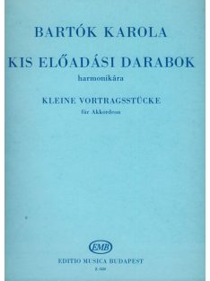   Bartók Karola: Kis előadási darabok harmonikára (jelenleg nem elérhető)