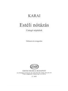   Karai József:  Estéli nótázás-csángó népdalok női karra zongorára