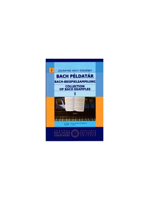 Legányné Hegyi Erzsébet:  Bach példatár 1-Idézetek J.S.Bach kantátáiból