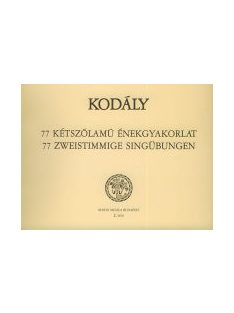 Kodály Zoltán:  77 kétszólamú énekgyakorlat