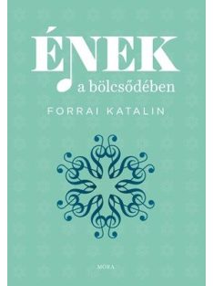 Forrai Katalin:  Ének a bölcsődében-tankönyv