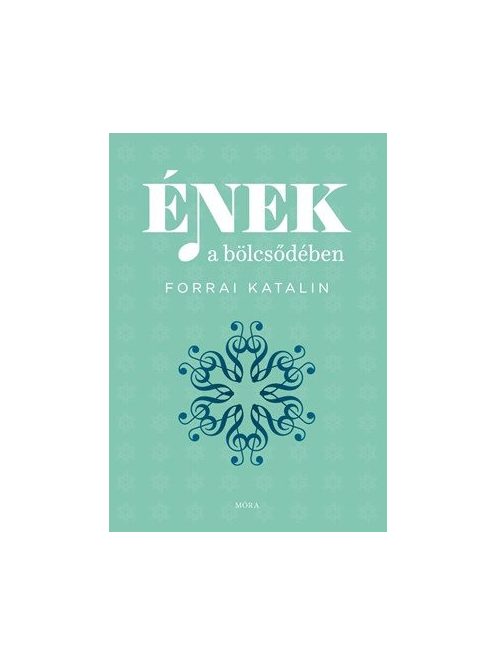 Forrai Katalin:  Ének a bölcsődében-tankönyv