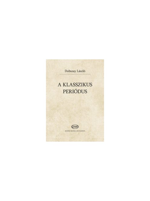 Dobszay László:  A klasszikus periódus