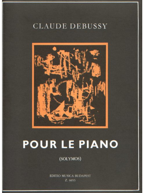 Claude Debussy:  Pour le Piano (Solymos)