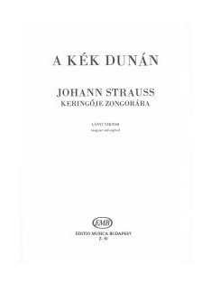 Johann Strauss jun.:  A kék Dunán
