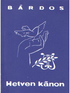 Bárdos Lajos : Hetven kánon