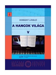 Dobszay László: A hangok világa V.