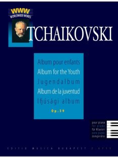 Pyotr Ilyich Tchaikovsky:  Ifjúsági album zongorára Op.39