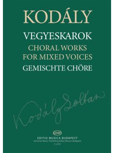 Kodály Zoltán:  Vegyeskarok