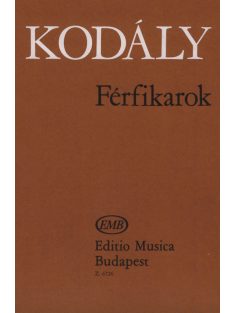 Kodály Zoltán:  Férfikarok