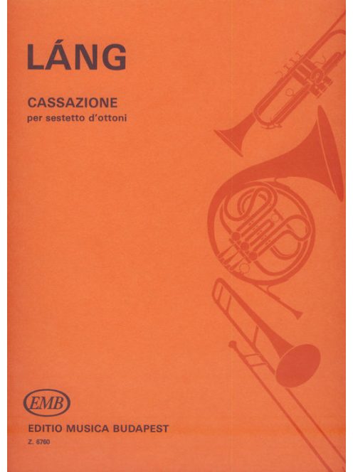 Láng István:  Cassazione-3 trombitára,2 harsonára és tubára