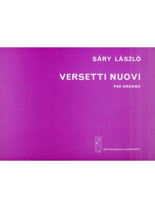 Sáry László: Versetti Nuovi per Organo (Jelenleg nem elérhető)