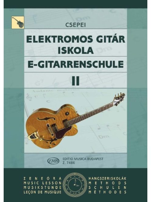 Csepei Tibor:  Elektromos gitár iskola II