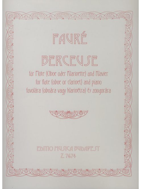 Gabriel Fauré:  Bölcsődal-fuvolára(oboára vagy klarinétra) és zongorára