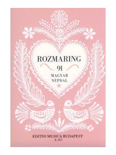 Kiss Lajos:  Rozmaring-91 magyar népdal