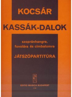   Kocsár Miklós:  Kassák-Dalok-szopránhangra,fuvolára,cimbalomra
