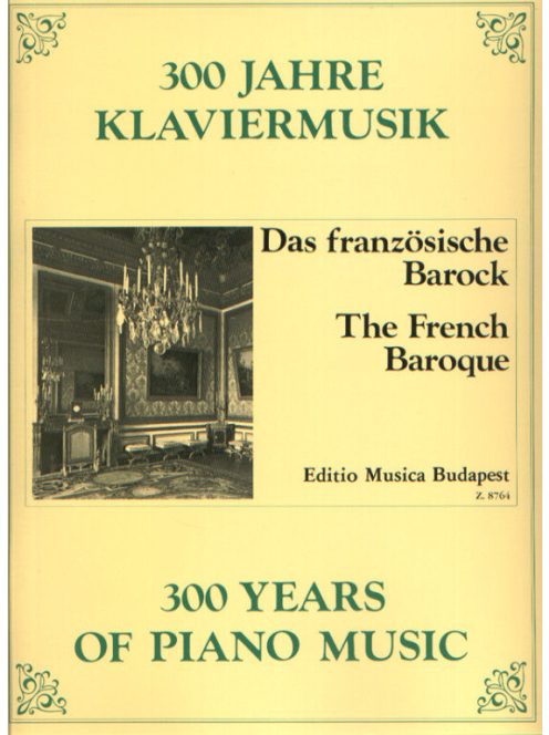 Kováts Gábor:   A francia barokk-300 év zongoramuzsikája sorozat